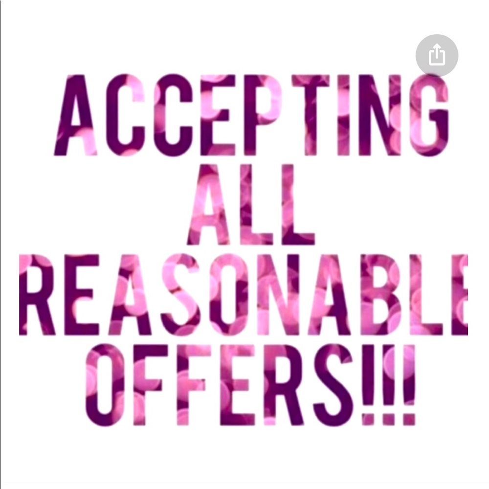 Accepting ALL reasonable offers!